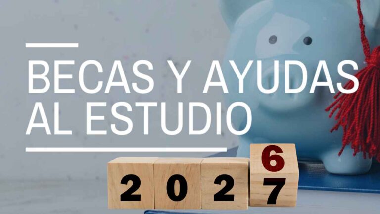 Becas y ayudas al estudio para el curso 2026-2027