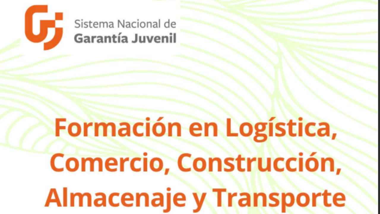 Formación en logística, comercio, construcción, almacenaje y transporte de Garantía Juvenil